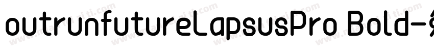 outrunfutureLapsusPro Bold字体转换